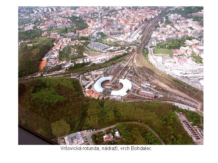 Vršovická rotunda, nádraží, vrch Bohdalec 