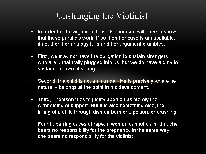 Unstringing the Violinist • In order for the argument to work Thomson will have