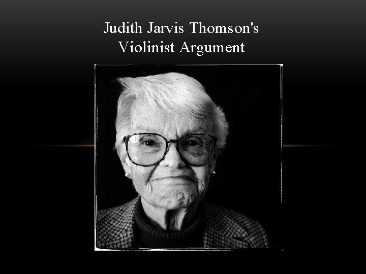 Judith Jarvis Thomson's Violinist Argument 