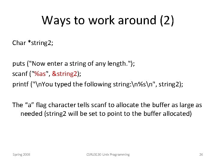 Ways to work around (2) Char *string 2; puts ("Now enter a string of