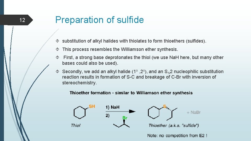 12 Preparation of sulfide substitution of alkyl halides with thiolates to form thioethers (sulfides).