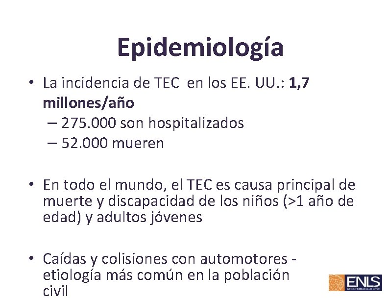 Epidemiología • La incidencia de TEC en los EE. UU. : 1, 7 millones/año