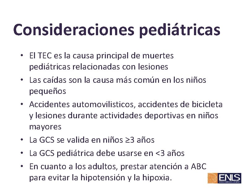 Consideraciones pediátricas • El TEC es la causa principal de muertes pediátricas relacionadas con