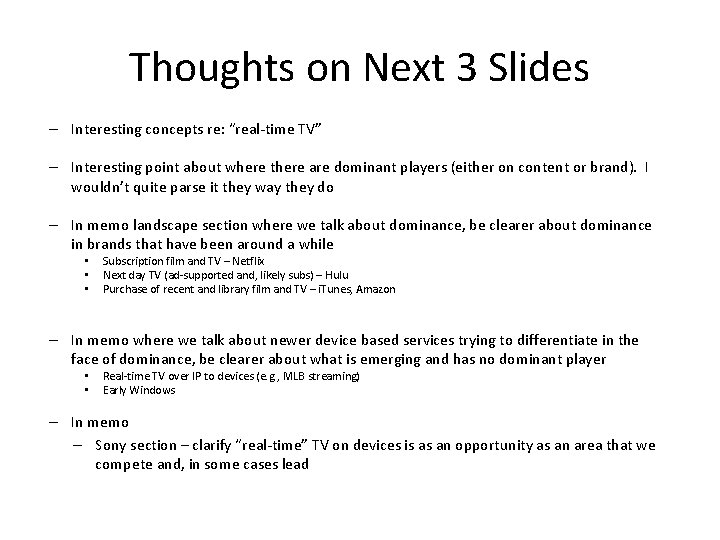 Thoughts on Next 3 Slides Interesting concepts re