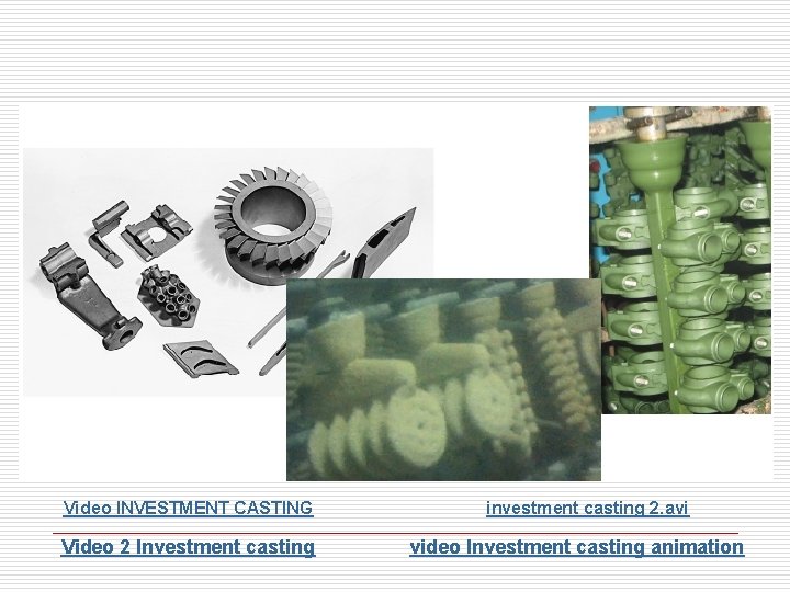 Video INVESTMENT CASTING Video 2 Investment casting investment casting 2. avi video Investment casting