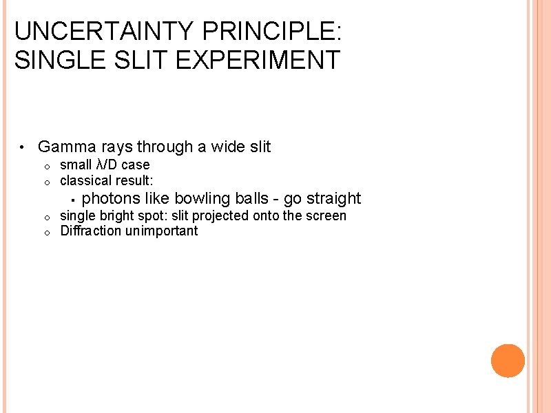 UNCERTAINTY PRINCIPLE III SINGLE SLIT EXPERIMENT by Robert