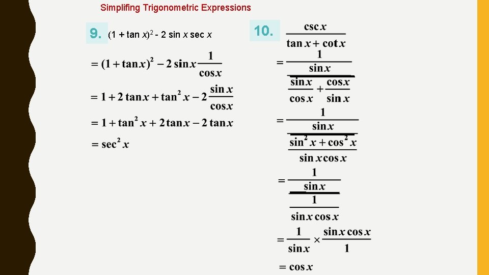 Simplifing Trigonometric Expressions 9. c) (1 + tan x)2 - 2 sin x sec