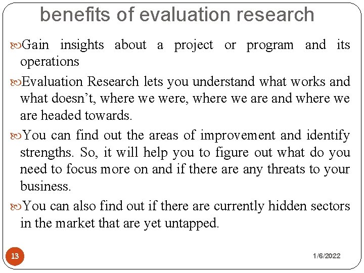 benefits of evaluation research Gain insights about a project or program and its operations