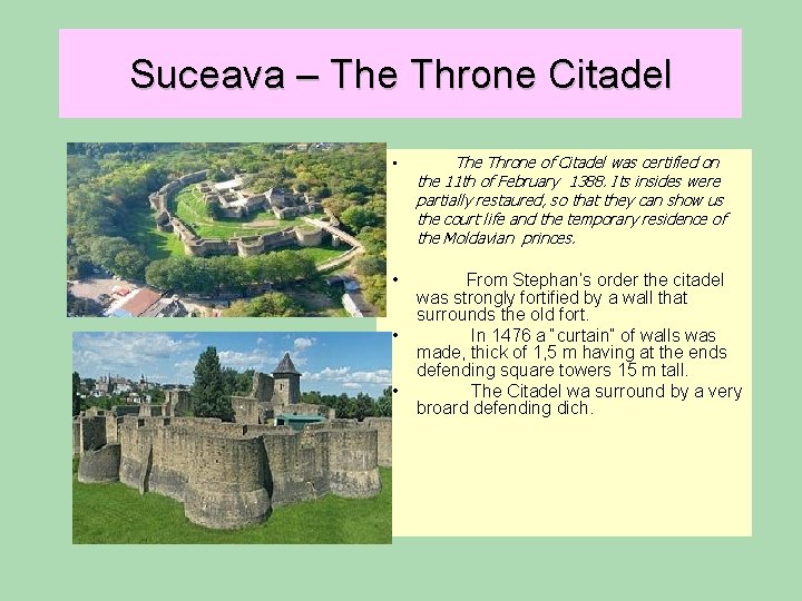Suceava – The Throne Citadel • The Throne of Citadel was certified on the