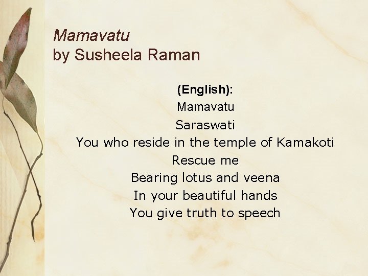 Mamavatu by Susheela Raman (English): Mamavatu Saraswati You who reside in the temple of