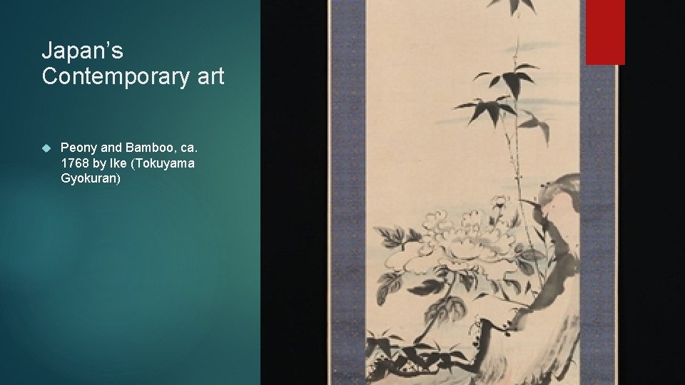 Japan’s Contemporary art Peony and Bamboo, ca. 1768 by Ike (Tokuyama Gyokuran) 