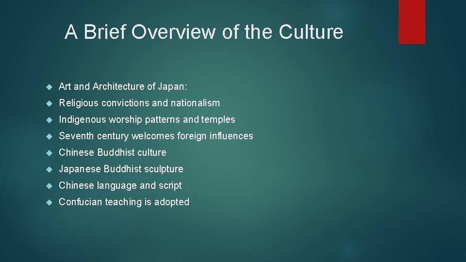 A Brief Overview of the Culture Art and Architecture of Japan: Religious convictions and