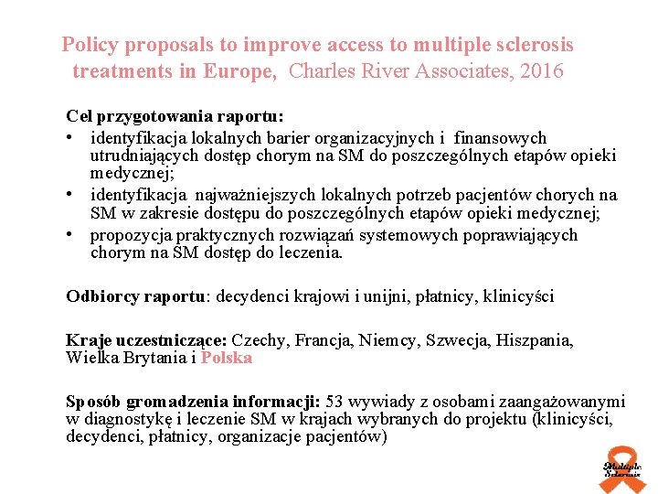 Policy proposals to improve access to multiple sclerosis treatments in Europe, Charles River Associates,