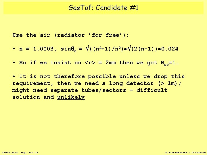 Gas. Tof: Candidate #1 Use the air (radiator ’for free’): • n = 1.