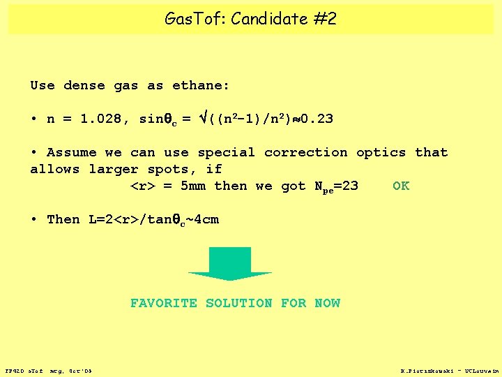 Gas. Tof: Candidate #2 Use dense gas as ethane: • n = 1. 028,