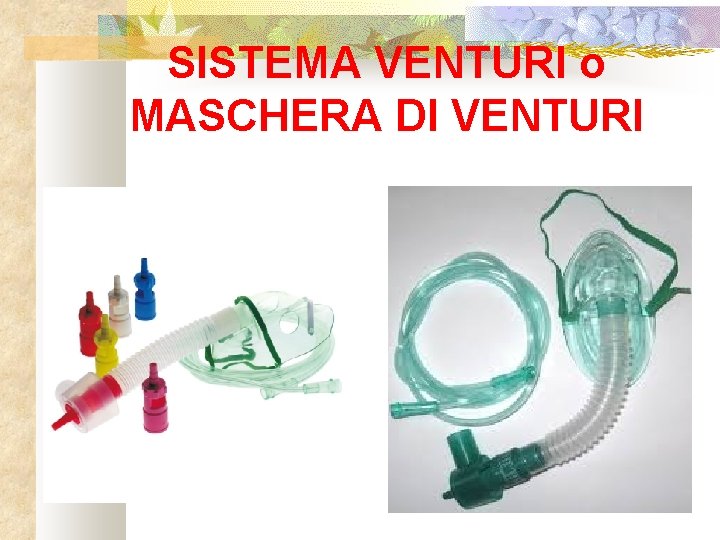 SISTEMA VENTURI o MASCHERA DI VENTURI 