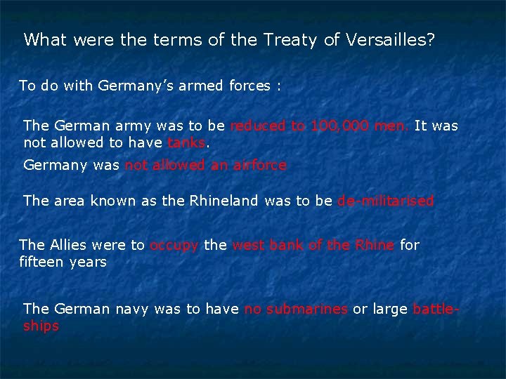 What were the terms of the Treaty of Versailles? To do with Germany’s armed