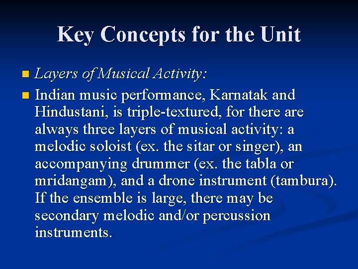 Key Concepts for the Unit Layers of Musical Activity: n Indian music performance, Karnatak