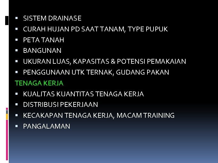  SISTEM DRAINASE CURAH HUJAN PD SAAT TANAM, TYPE PUPUK PETA TANAH BANGUNAN UKURAN