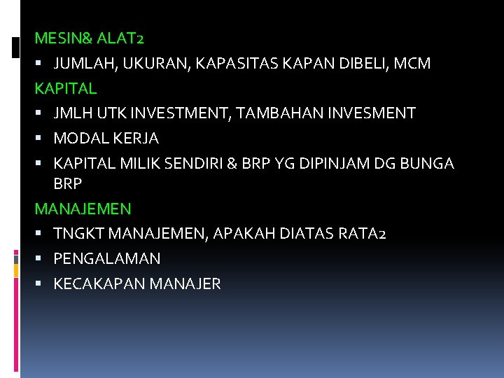 MESIN& ALAT 2 JUMLAH, UKURAN, KAPASITAS KAPAN DIBELI, MCM KAPITAL JMLH UTK INVESTMENT, TAMBAHAN