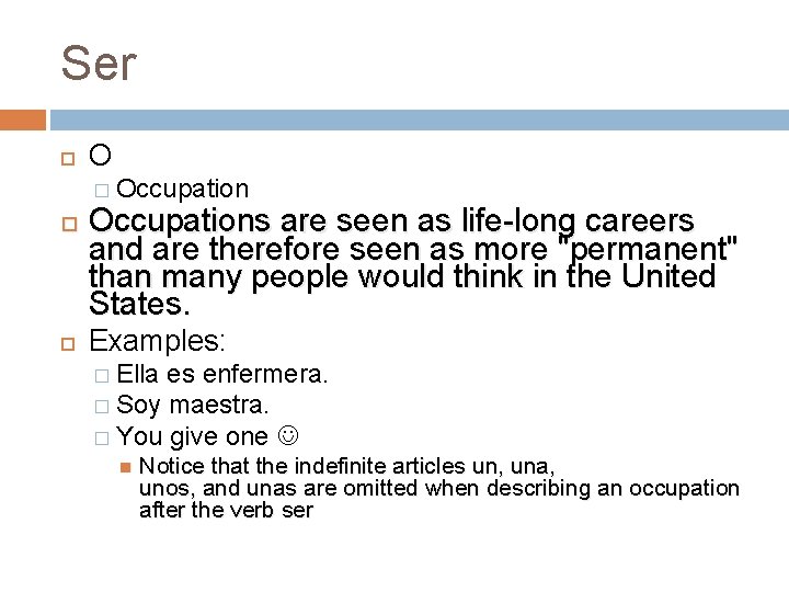 Ser O � Occupations are seen as life-long careers and are therefore seen as Ser O � Occupations are seen as life-long careers and are therefore seen as