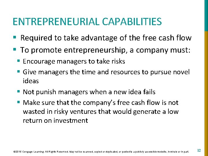 ENTREPRENEURIAL CAPABILITIES § Required to take advantage of the free cash flow § To