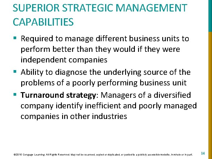 SUPERIOR STRATEGIC MANAGEMENT CAPABILITIES § Required to manage different business units to perform better