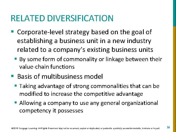 RELATED DIVERSIFICATION § Corporate-level strategy based on the goal of establishing a business unit