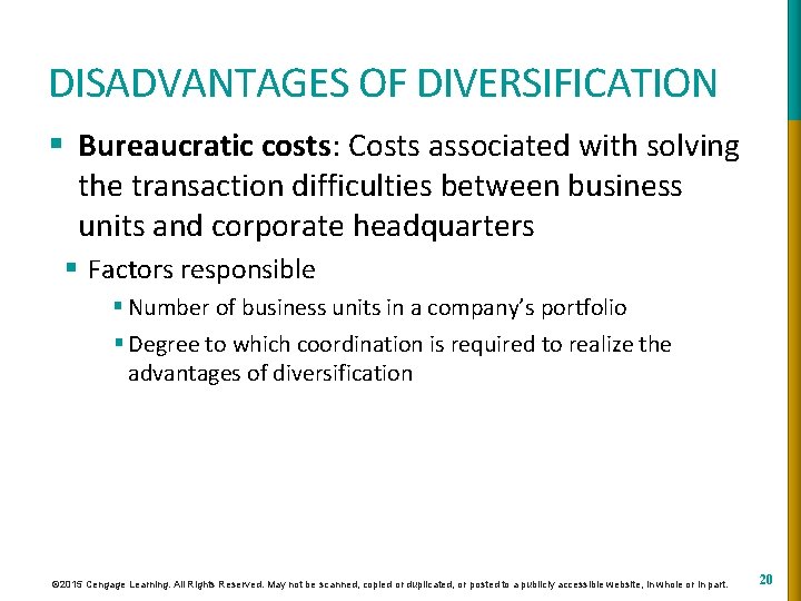 DISADVANTAGES OF DIVERSIFICATION § Bureaucratic costs: Costs associated with solving the transaction difficulties between