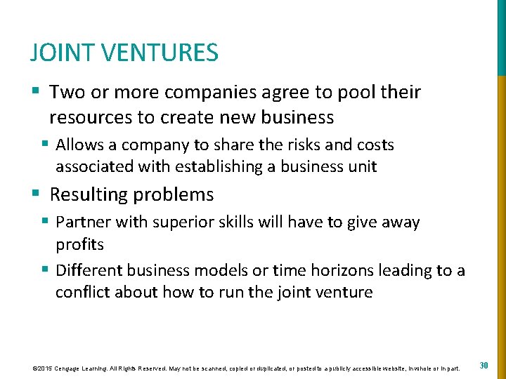 JOINT VENTURES § Two or more companies agree to pool their resources to create