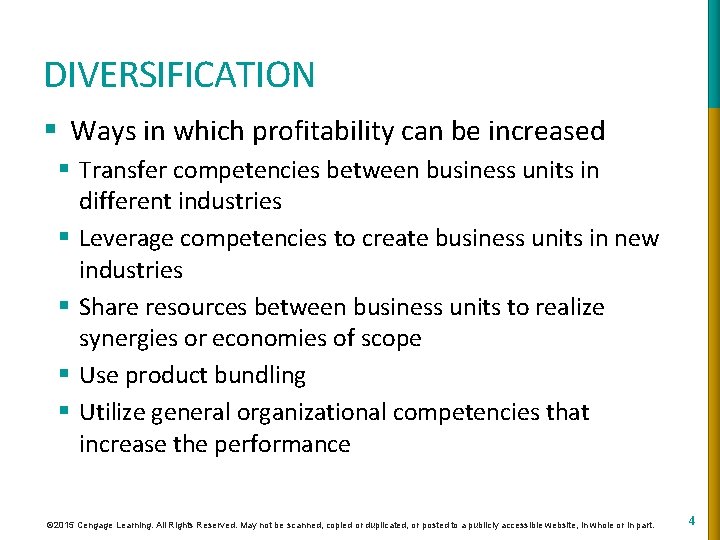 DIVERSIFICATION § Ways in which profitability can be increased § Transfer competencies between business