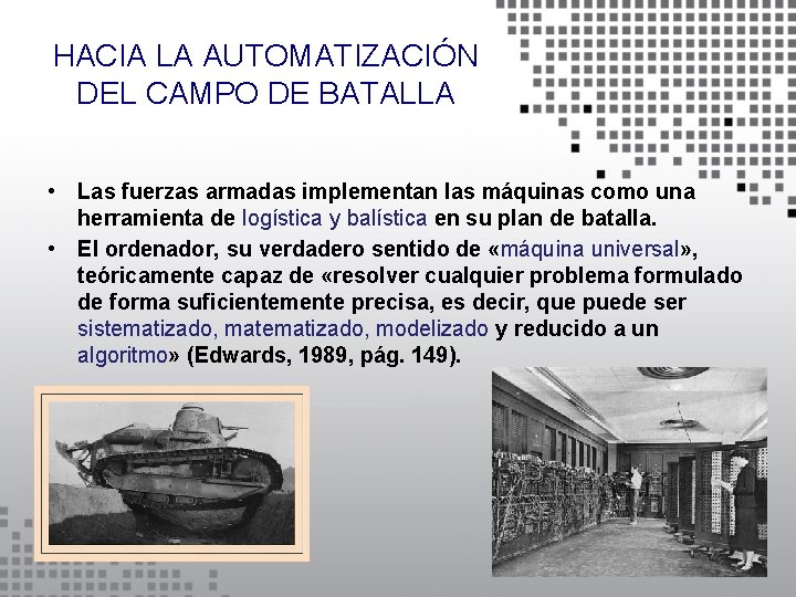 HACIA LA AUTOMATIZACIÓN DEL CAMPO DE BATALLA • Las fuerzas armadas implementan las máquinas