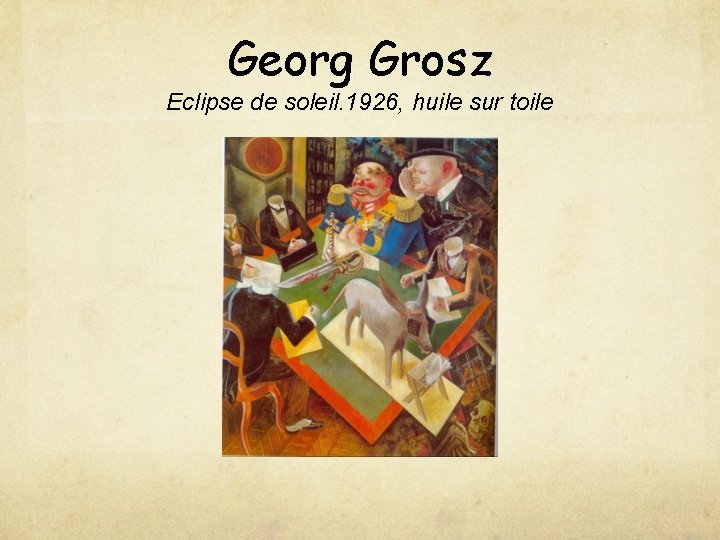 Georg Grosz Eclipse de soleil. 1926, huile sur toile 