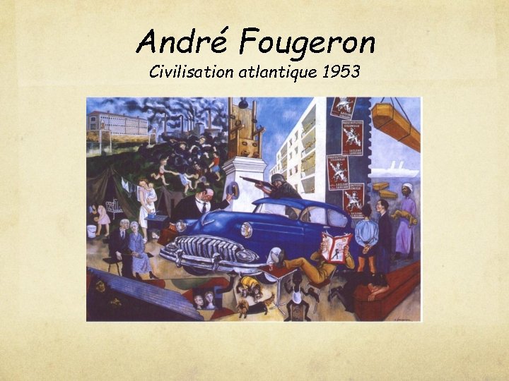 André Fougeron Civilisation atlantique 1953 