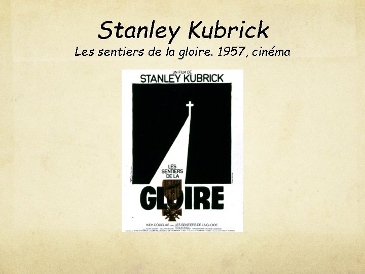 Stanley Kubrick Les sentiers de la gloire. 1957, cinéma 