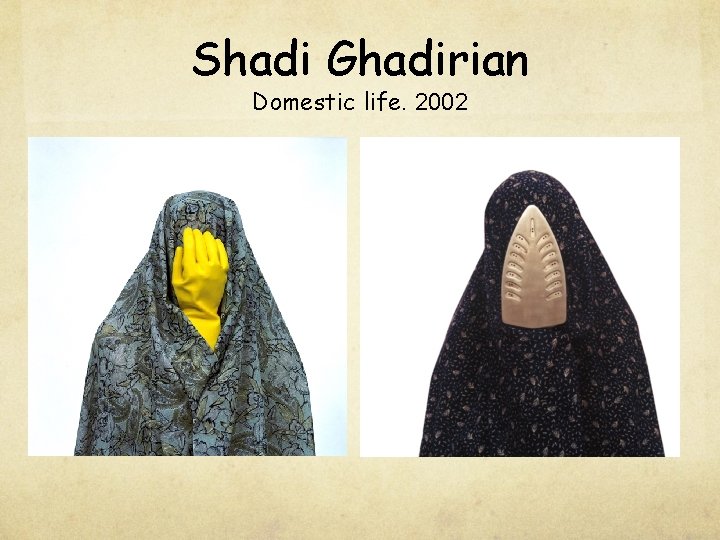 Shadi Ghadirian Domestic life. 2002 