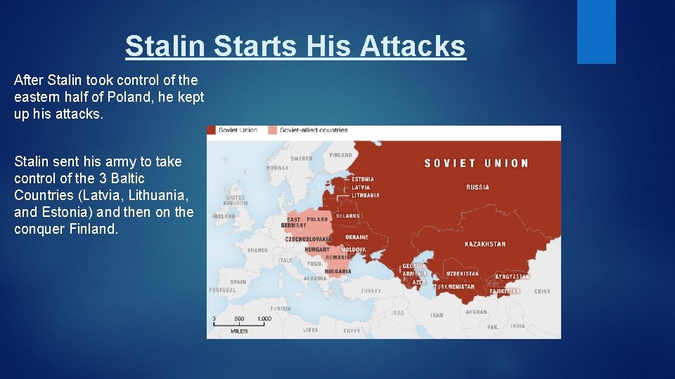 Stalin Starts His Attacks After Stalin took control of the eastern half of Poland,