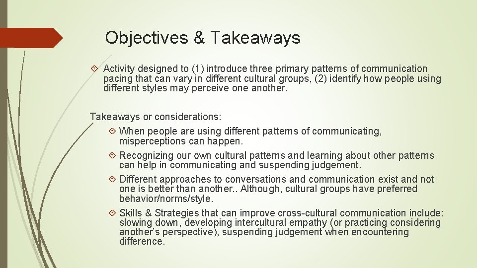 Objectives & Takeaways Activity designed to (1) introduce three primary patterns of communication pacing