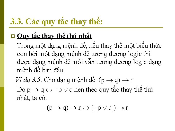 3. 3. Các quy tắc thay thế: p Quy tắc thay thế thứ nhất