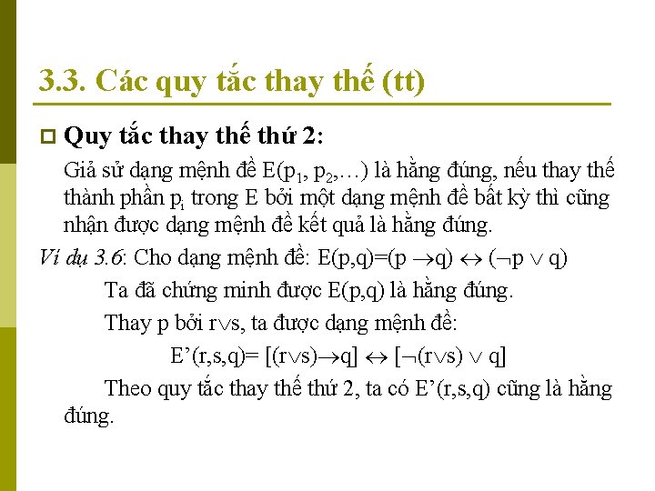 3. 3. Các quy tắc thay thế (tt) p Quy tắc thay thế thứ