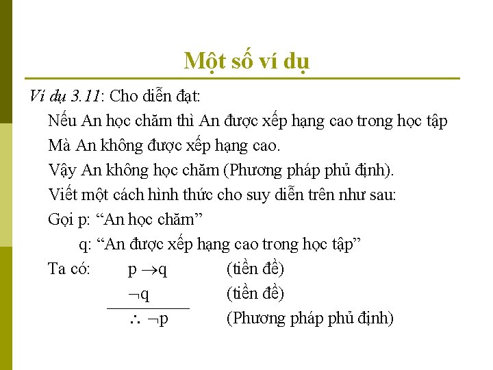 Một số ví dụ Ví dụ 3. 11: Cho diễn đạt: Nếu An học