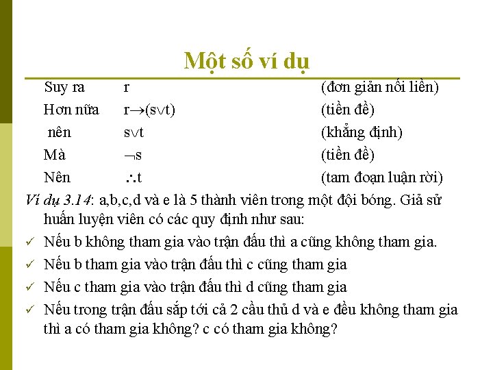 Một số ví dụ Suy ra r (đơn giản nối liền) Hơn nữa r