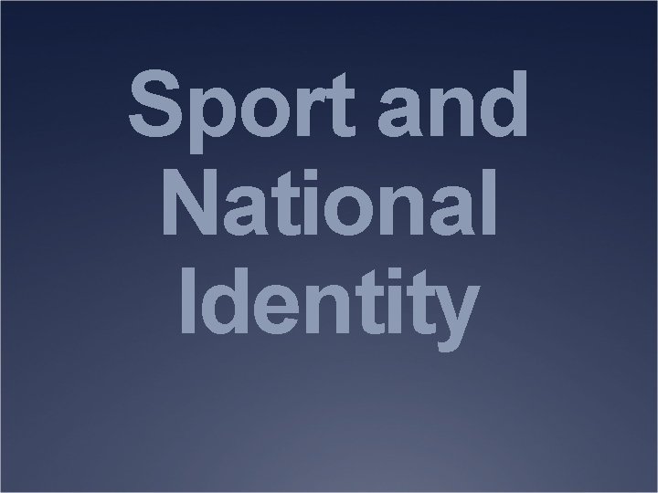 Sport and National Identity 