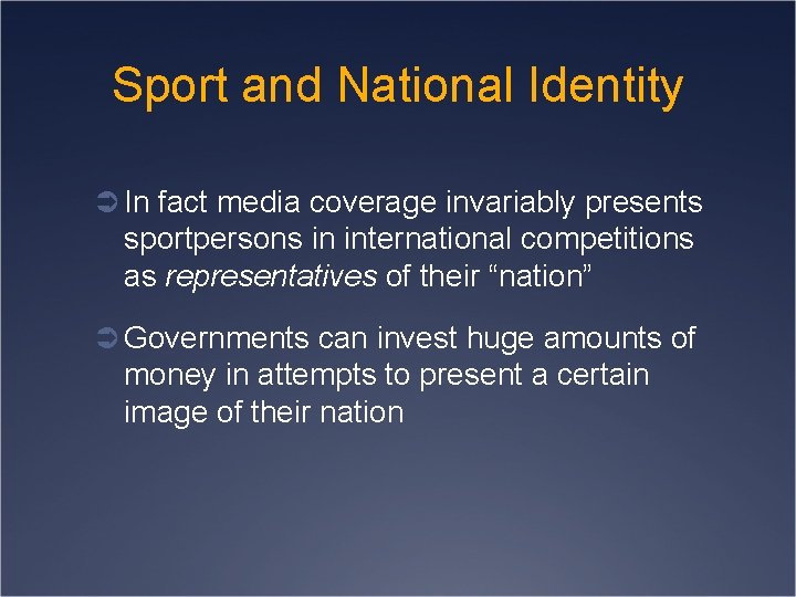 Sport and National Identity Ü In fact media coverage invariably presents sportpersons in international