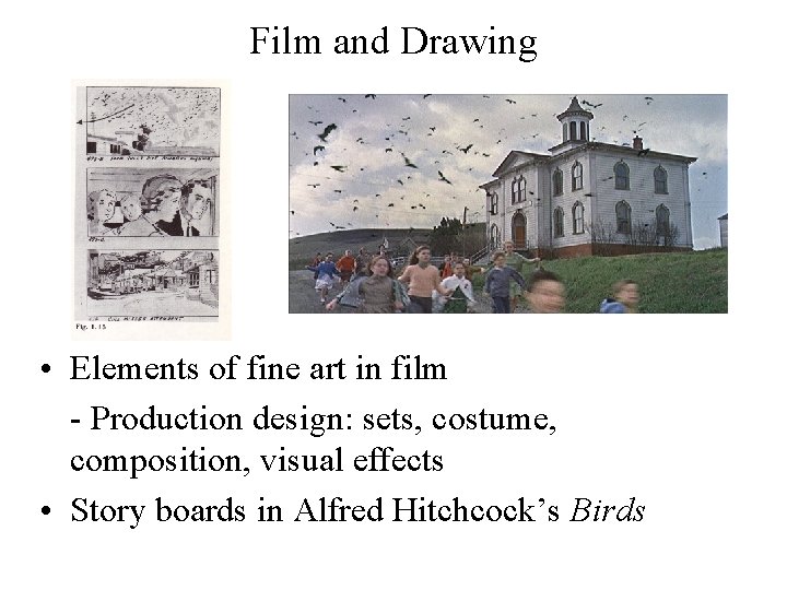 Film and Drawing • Elements of fine art in film - Production design: sets,