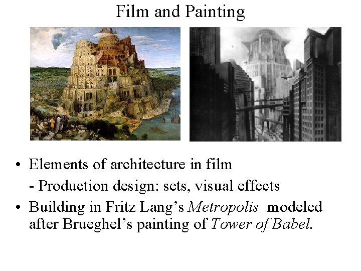 Film and Painting • Elements of architecture in film - Production design: sets, visual