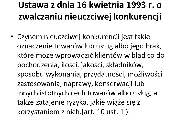 Ustawa z dnia 16 kwietnia 1993 r. o zwalczaniu nieuczciwej konkurencji • Czynem nieuczciwej