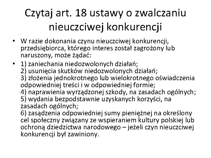 Czytaj art. 18 ustawy o zwalczaniu nieuczciwej konkurencji • W razie dokonania czynu nieuczciwej