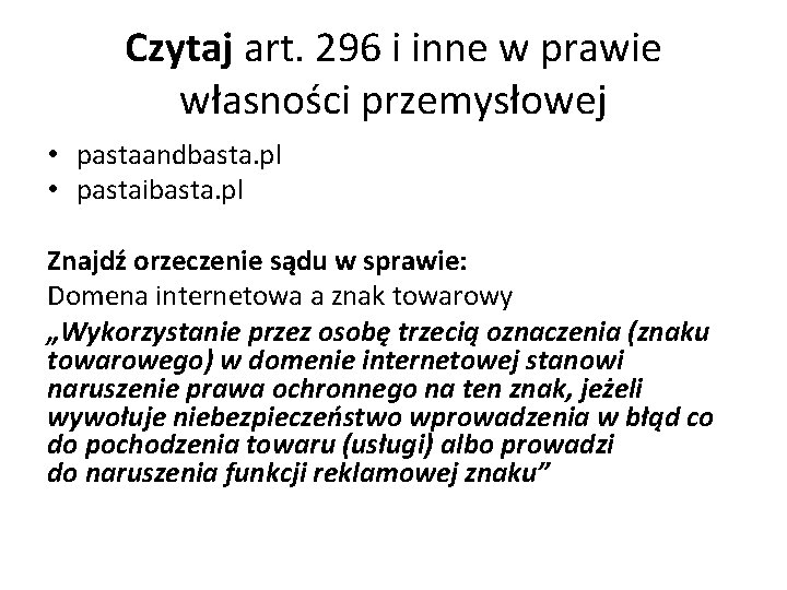 Czytaj art. 296 i inne w prawie własności przemysłowej • pastaandbasta. pl • pastaibasta.