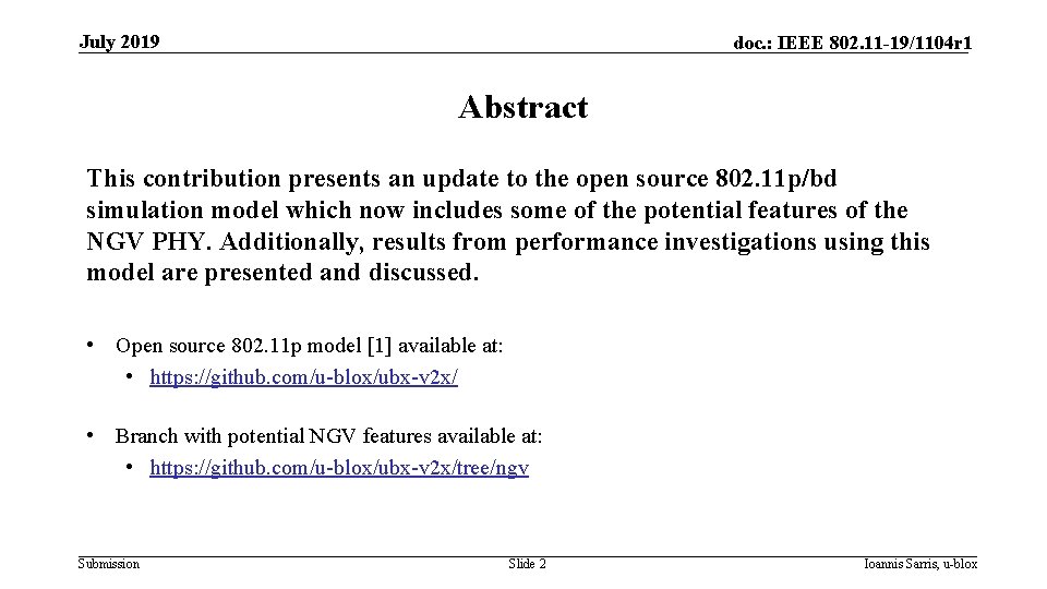 July 2019 doc. : IEEE 802. 11 -19/1104 r 1 Abstract This contribution presents